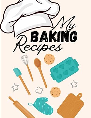 Blank Baking Recipe Book: 100 Recipes cover