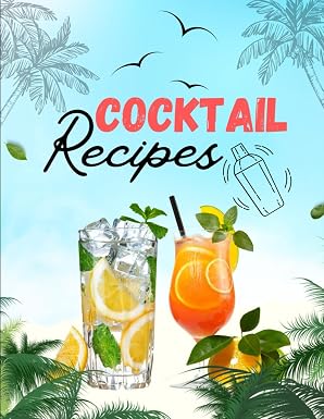 Blank Cocktail Recipe Book: 100 Recipes cover