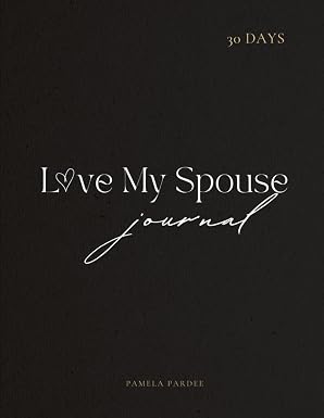 Love My Spouse Journal: 30 Days cover